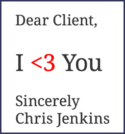 Dear Clients, I <3 You